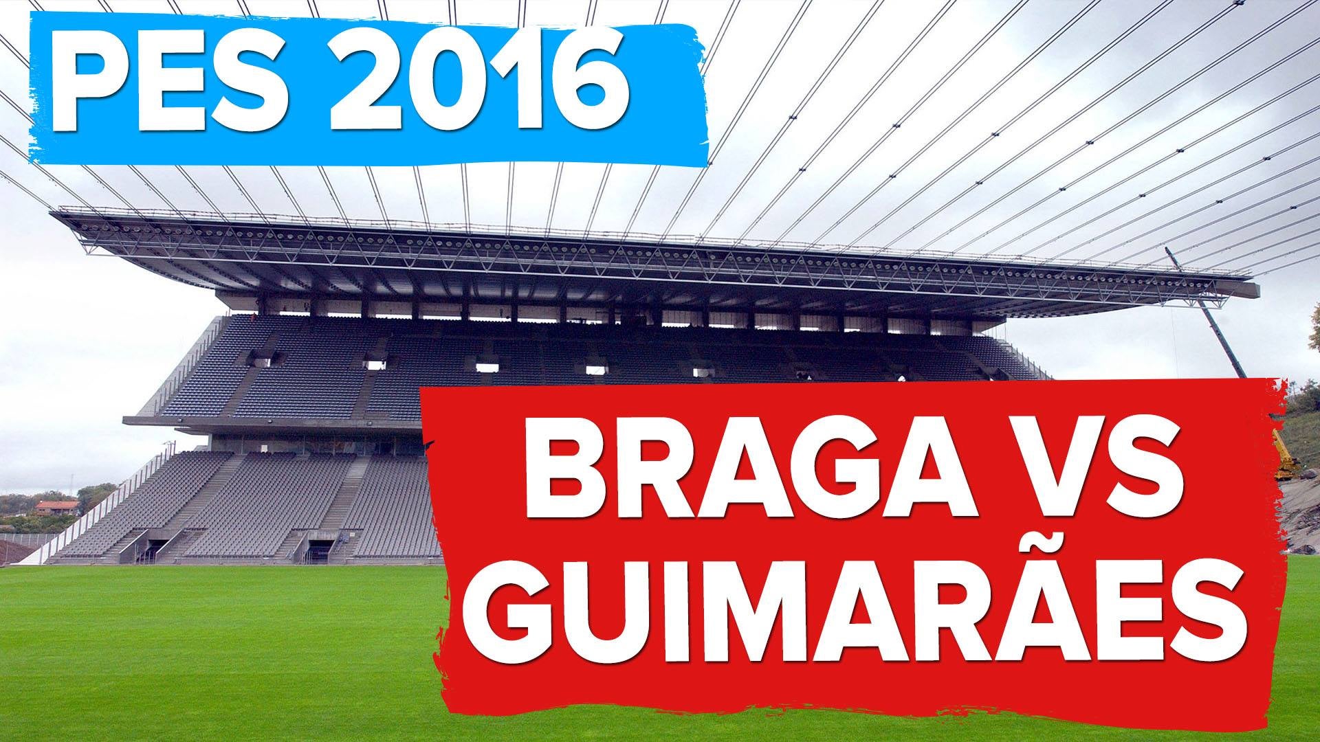 Imagem para PES 2016 - Vitória Guimarães vs. SC Braga
