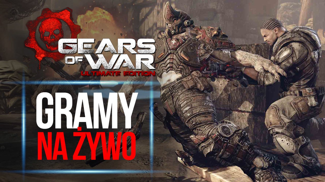 Obrazki dla LIVE: Gramy w Gears of War Ultimate Edition na PC