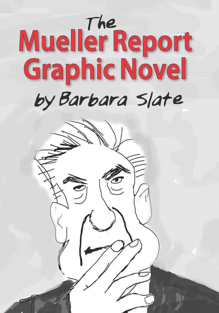 Cover art for The Mueller Report Graphic Novel by Barbara Slate