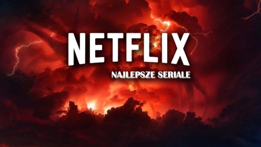 Najlepsze Seriale Netflix Original Ranking Eurogamer Pl