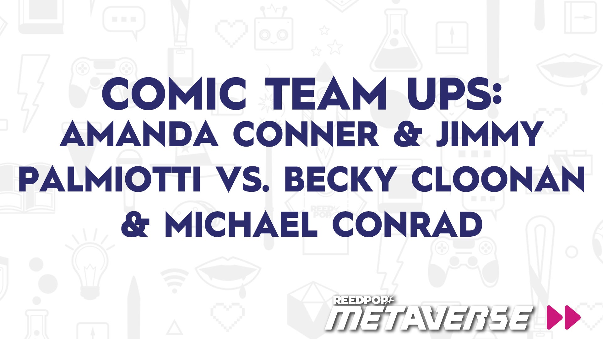 Image for Comic Team Ups: Amanda Conner & Jimmy Palmiotti vs. Becky Cloonan & Michael Conrad