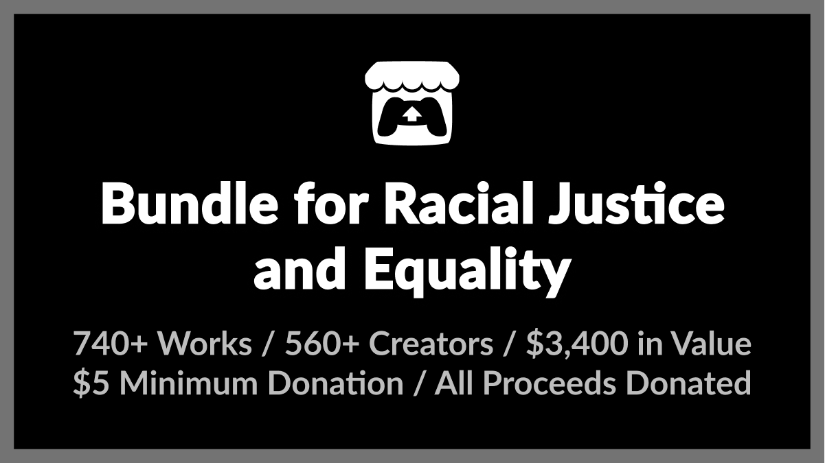 Get 742 games with Bundle for Racial Justice and Equality on itch.io from  $5 / £4 | Eurogamer.net