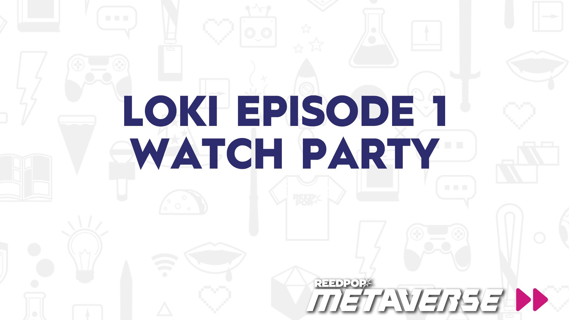 Image for Loki Episode 1 Watch Party - June 9 at 6 PM PST / 9 PM EST / 2 AM BST