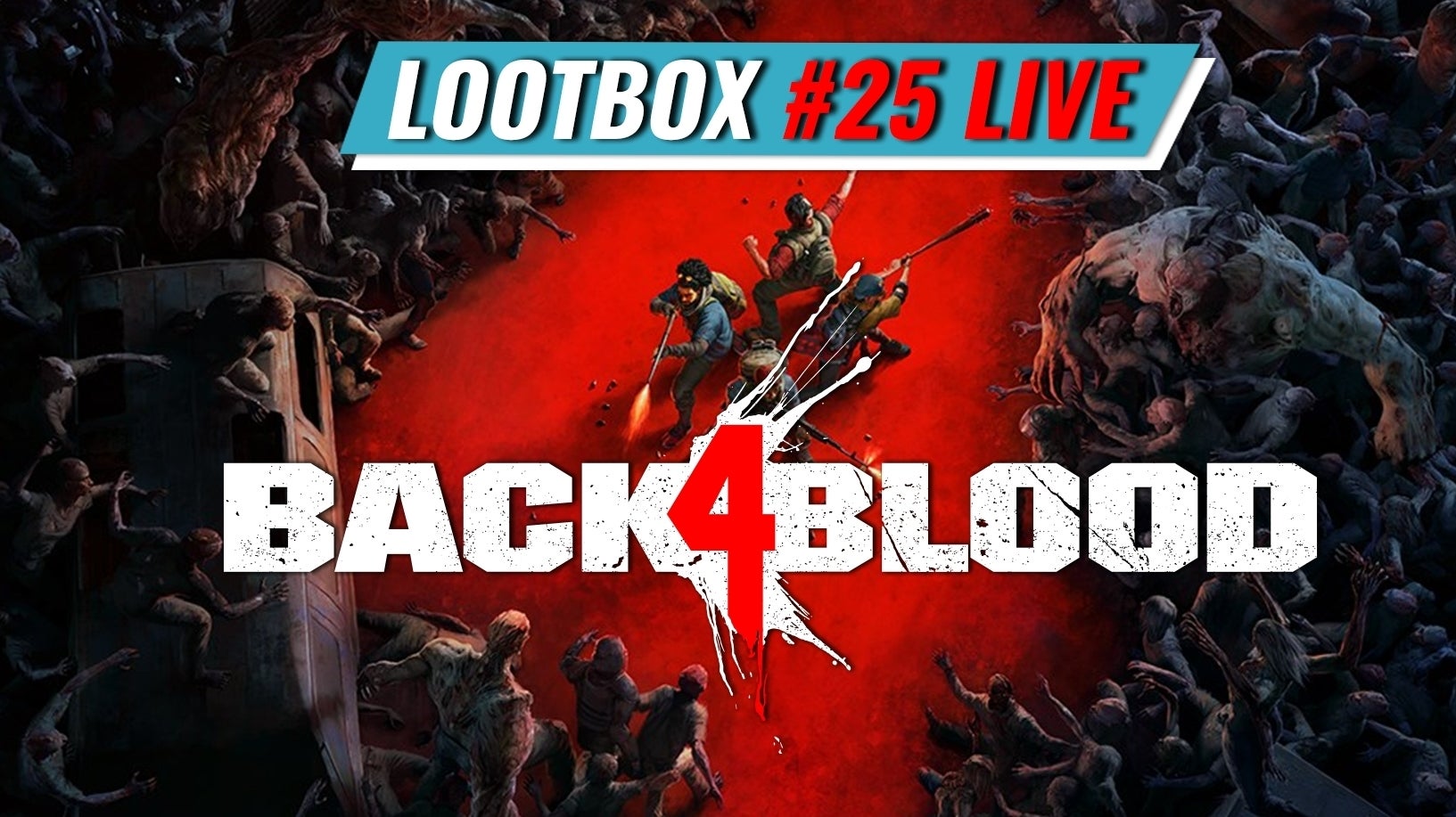 Imagem para Lootbox #25 LIVE - beta Back 4 Blood