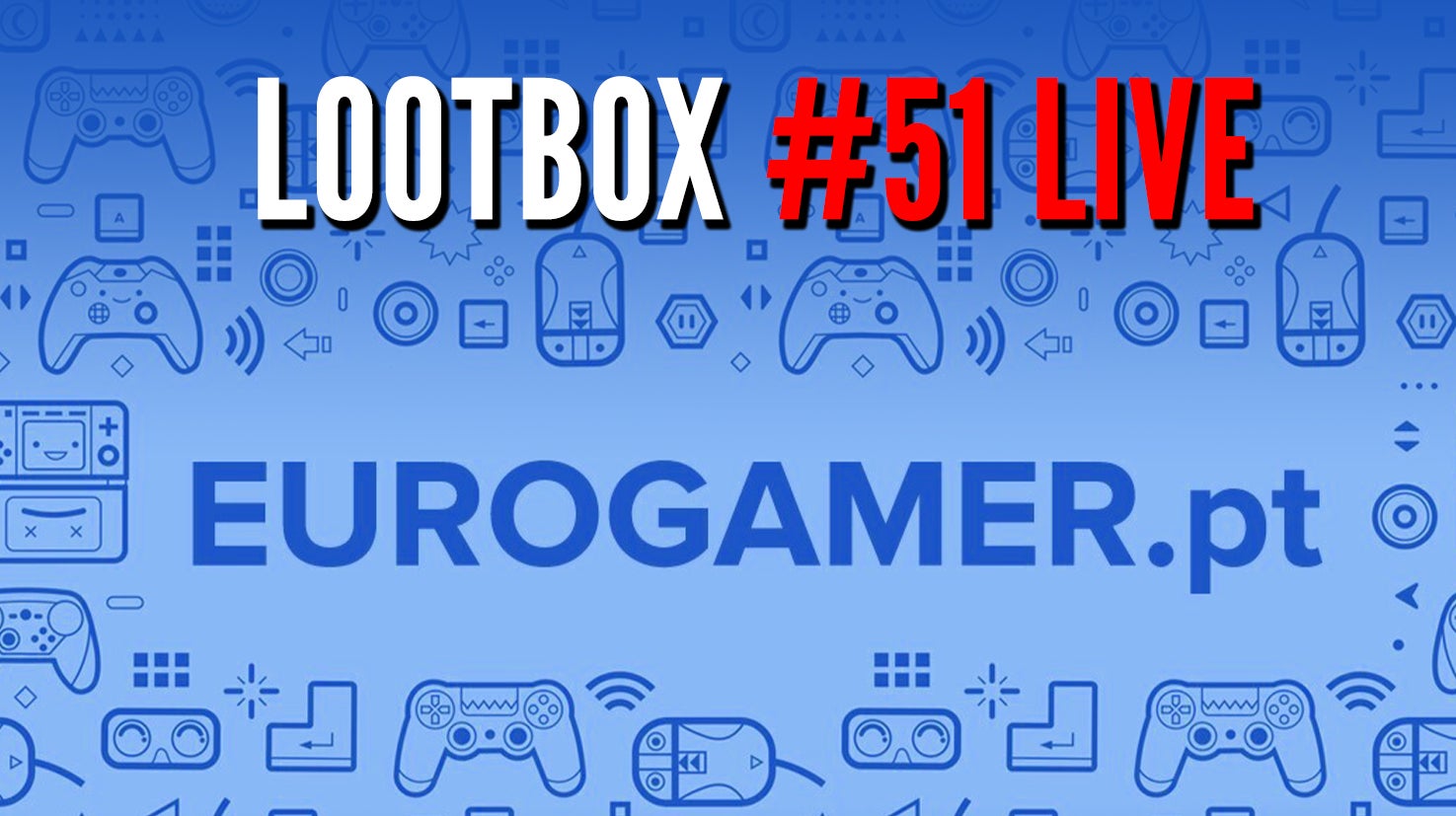 Imagem para Lootbox #51 LIVE - Xbox, PlayStation, Nintendo...