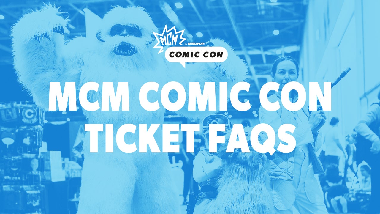 Image for MCM Comic Con 2021 Tickets FAQs: London and Birmingham