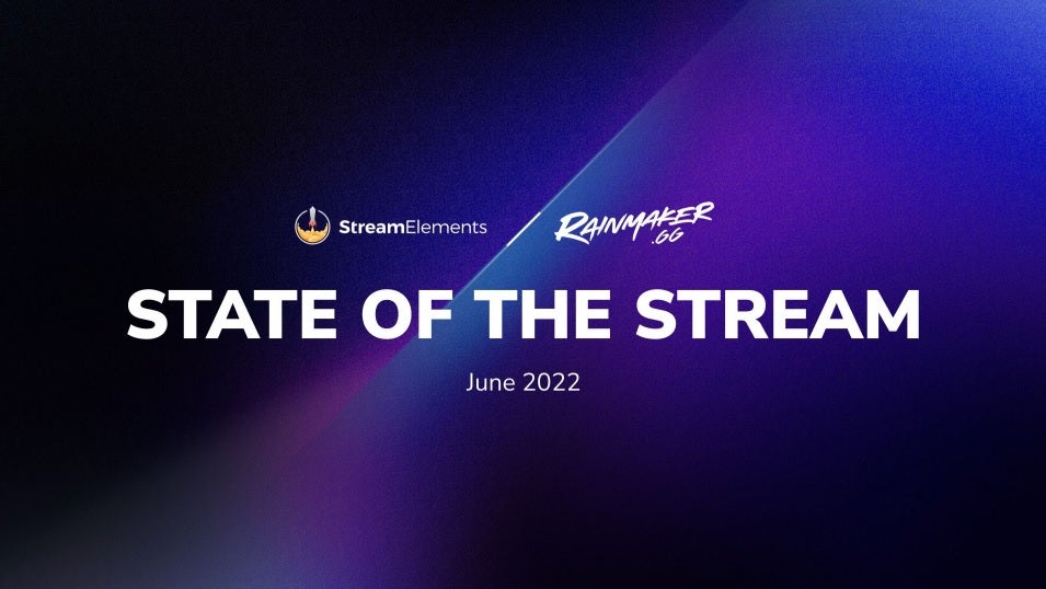 StreamElements State of the Stream June 2022