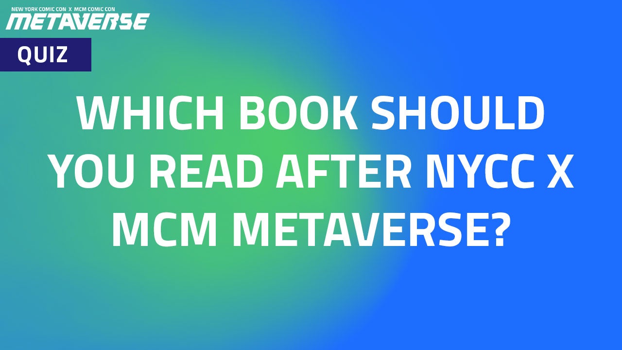 Image for Quiz: Which Book Should You Read After NYCC x MCM Metaverse?
